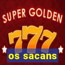 os sacans